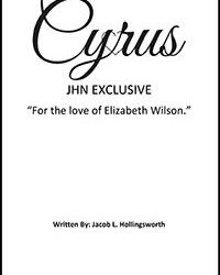 Jacob Hollingsworth Network Corporation and Outskirts Press Inc. Announces the Release of New Novel: Cyrus: JHN Exclusive by Jacob L. Hollingsworth
